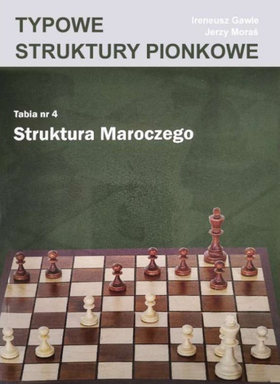 Maroczego. Tabia nr 4. Typowe struktury pionkowe I. Gawle J. Moraś (K-6235_4).png