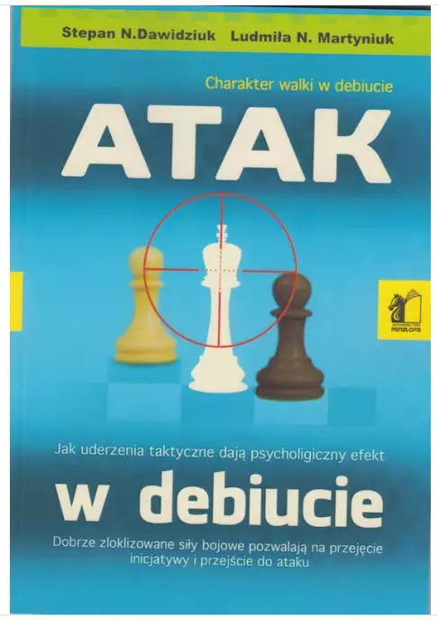 Atak w debiucie - Stepan Dawidziuk Ludmiła Martyniuk - sklep szachowy .png